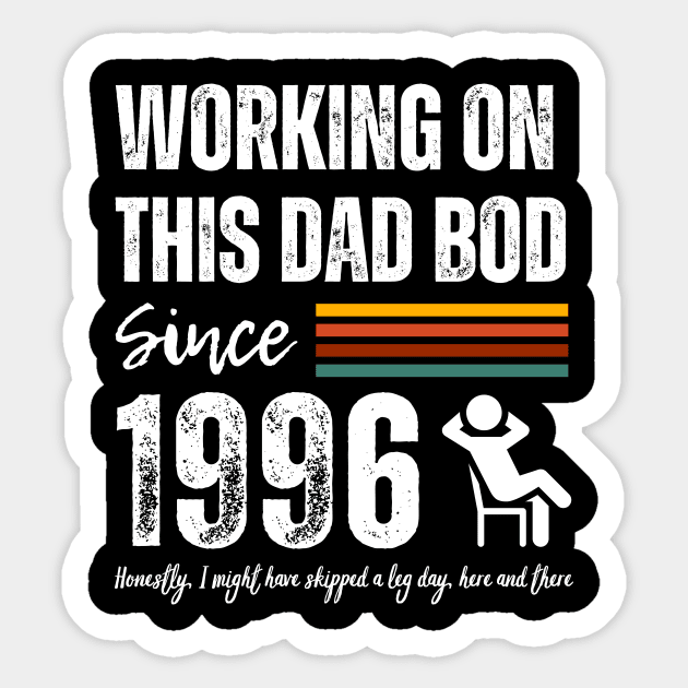 Working On This Dad Bod Since 1996 Sticker by ZombieTeesEtc
